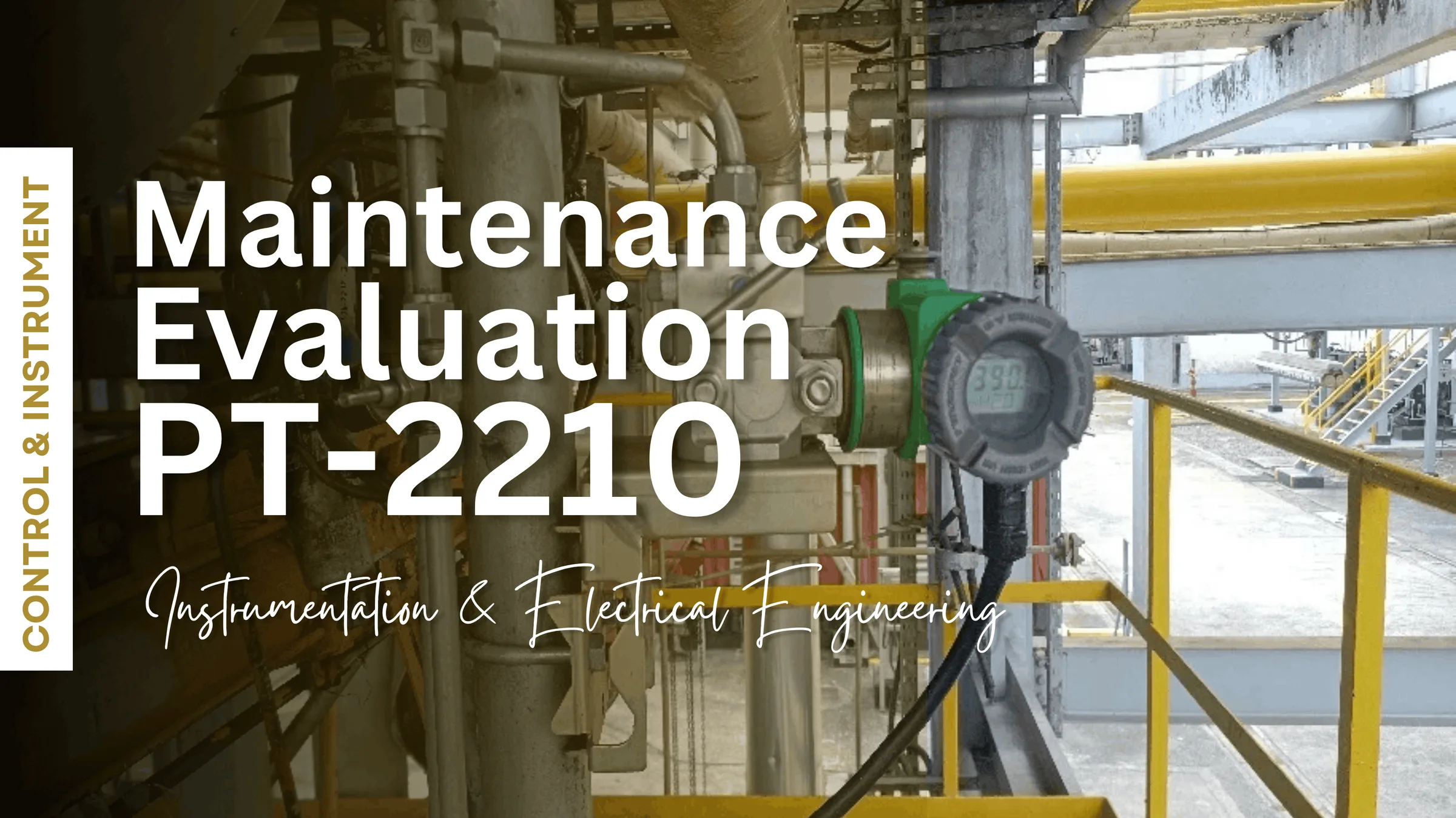 Maintanance Evaluation Reactor PT-2210